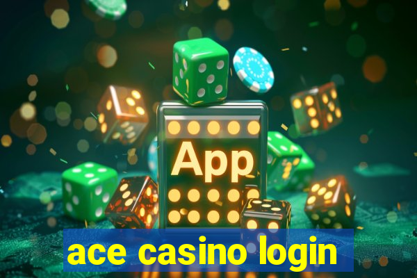 ace casino login